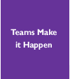 Teams Make it Happen